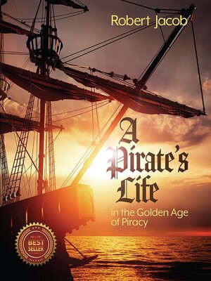 cover image of A Pirate's Life in the Golden Age of Piracy